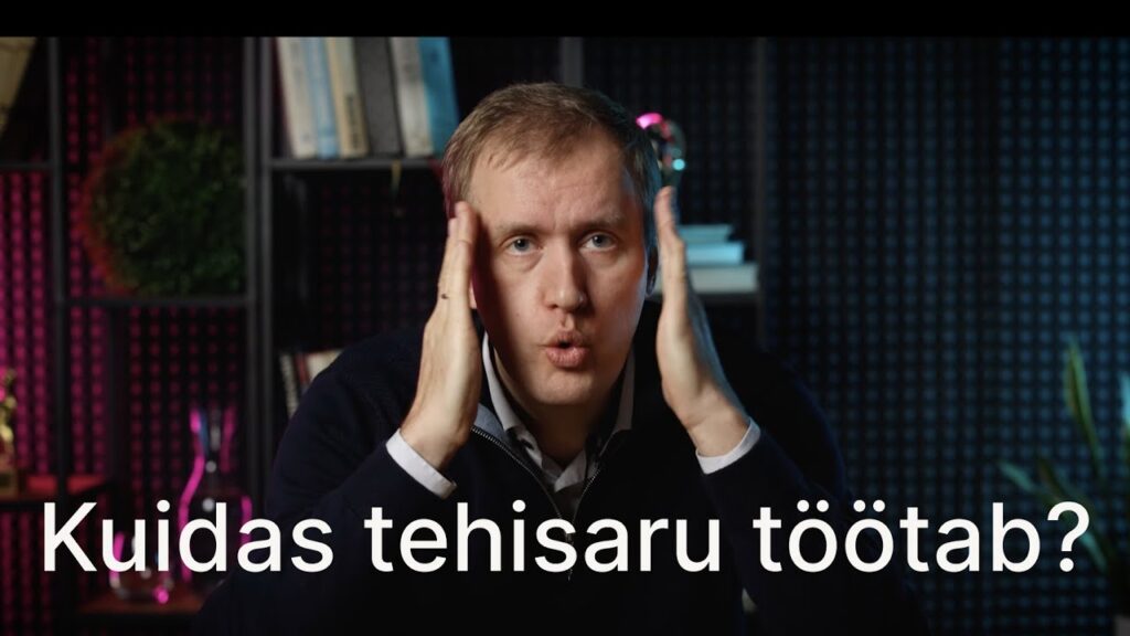 Kuidas tehisaru töötab?